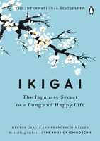 Ikigai: Los secretos de Japón para una vida larga y feliz 0143130722 Book Cover