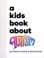 Kids Book About Autism, A (A Kids Book) 0241743397 Book Cover