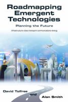 Roadmapping Emergent Technologies 184876099X Book Cover
