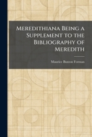 Meredithiana Being a Supplement to the Bibliography of Meredith 1025839919 Book Cover