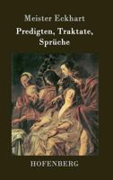 Predigten, Traktate, Spruche 3843050759 Book Cover