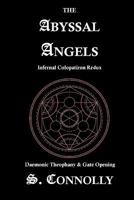 The Abyssal Angels: Infernal Colopatiron Redux 1491057181 Book Cover
