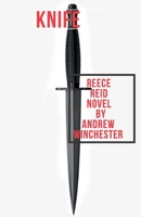 Knife: a Reece Reid Novel 1663588813 Book Cover