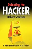 Defeating the Hacker: A non-technical guide to computer security 0470025557 Book Cover