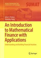 An Introduction to Mathematical Finance with Applications: Understanding and Building Financial Intuition 1493981374 Book Cover