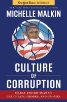 Culture of Corruption: Obama and His Team 1596986204 Book Cover