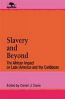 Slavery and Beyond: The African Impact on Latin America and the Caribbean (Jaguar Books on Latin America) 0842024859 Book Cover