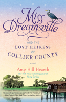 Miss Dreamsville and the Lost Heiress of Collier County 147676574X Book Cover