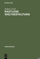 Rastlose Weltgestaltung 3484365811 Book Cover