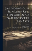 Jan Ingen-Housz Sein Leben und Sein Wirken als Naturforscher und Arzt (German Edition) 1022686097 Book Cover