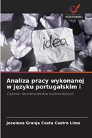 Analiza pracy wykonanej w jezyku portugalskim i: Czytanie i tworzenie tekstów multimodalnych (Polish Edition) 6208729262 Book Cover