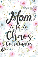 Mom A.K.A. Chaos Coordinator: Undated Daily Planner with Mandala Designs to Color for Stress Relief - 3 Month Planner - Calendars, Daily Schedule, To-Do Lists, Set Priorities and Goals, Gratitude Log, 1704300185 Book Cover
