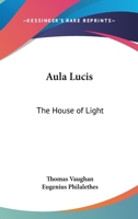 Aula Lucis: The House of Light 1979814635 Book Cover