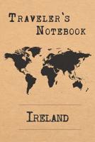 Traveler's Notebook Ireland: 6x9 Travel Journal or Diary with prompts, Checklists and Bucketlists perfect gift for your Trip to Ireland for every Traveler 1072356368 Book Cover