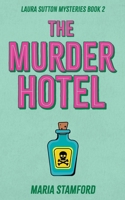 The Murder Hotel (Laura Sutton Mysteries) B0DT6HXQLB Book Cover