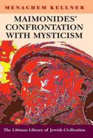 Maimonides Confrontation With Mysticism (Littman Library of Jewish Civilization) 1906764158 Book Cover