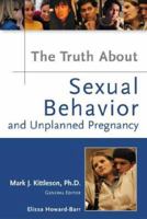 Truth About Sexual Behavior And Unplanned Pregnancy (Truth About) 0816053073 Book Cover