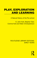 Play, Exploration and Learning: A Natural History of the Pre-School 1032349883 Book Cover