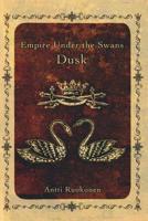Empire Under the Swans: Dusk 153308131X Book Cover