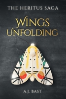Wings Unfolding (The Heritus Saga) 9730420025 Book Cover