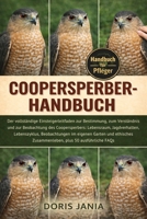 COOPERSPERBER-HANDBUCH: Der vollständige Einsteigerleitfaden zur Bestimmung, zum Verständnis und zur Beobachtung des Coopersperbers: Lebensraum, ... und ethisches Zusammenleben (German Edition) B0GKCW28H6 Book Cover