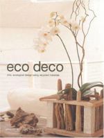 Eco Deco: Chic Ecological Design Using Recycled Materials 1903141028 Book Cover