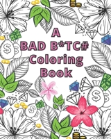 A BAD BITCH Coloring Book B08RH7MK88 Book Cover