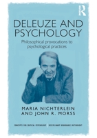 Deleuze and Psychology: Philosophical Provocations to Psychological Practices 1138823686 Book Cover