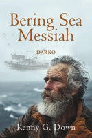 Bering Sea Messiah B0F7F8MBBM Book Cover