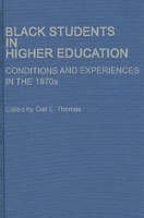 Black Students in Higher Education: Conditions and Experiences in the 1970s 0313224773 Book Cover