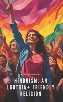 Hinduism: An LGBTQIA+ Friendly Religion B0CK3Q8D9H Book Cover