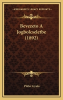 Bevezeto A Jogbolcseletbe (1892) 1167543769 Book Cover