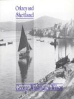 George Washington Wilson in Orkney and Shetland 1874078025 Book Cover