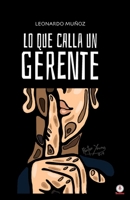 Lo que calla un gerente (Spanish Edition) 1640864164 Book Cover