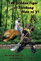 The Golden Tiger of Taichung: A Man of Yi 1543982301 Book Cover