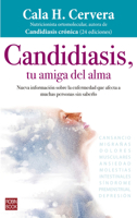 Candidiasis, tu amiga del alma: Nueva información sobre la enfermedad que afecta a muchas personas sin saberlo 8499175341 Book Cover