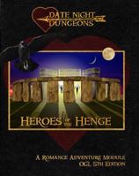 Heroes of the Henge: A Romance Adventure Module: OGL 5th Edition (Date Night Dungeons) 1954686277 Book Cover