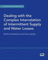 Dealing with the Complex Interrelation of Intermittent Supply and Water Losses 1780407068 Book Cover
