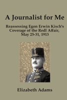 A Journalist for Me 1803026561 Book Cover