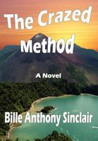 The Crazed Method 1462654770 Book Cover