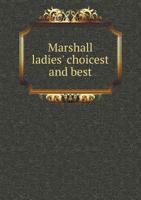 Marshall Ladies' Choicest and Best 5518838026 Book Cover