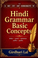 Hindi Grammar Basic Concepts: ????? ???? ???? ????? ??????? ?????? B0GW5YK94Q Book Cover