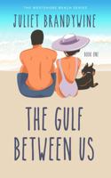 The Gulf Between Us: A Small Town Second Chance Romance 0578376350 Book Cover