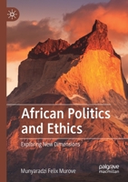 African Politics and Ethics: Exploring New Dimensions 3030541843 Book Cover