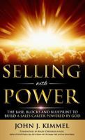 Selling with Power: The Base, Blocks and Blueprint to Build a Sales Career Powered by God 1943526958 Book Cover
