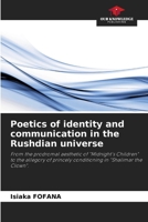 Poetics of identity and communication in the Rushdian universe 6209389058 Book Cover