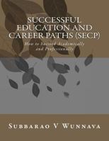 Successful Education and Career Paths (SECP) 1477569308 Book Cover