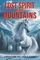 Lost Spirit in the Mountains: Volume 3 1634102444 Book Cover
