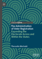The Administration of Voter Registration: Patterns and Variation Across and Within the American States 3030480585 Book Cover