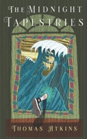 The Midnight Tapestries: Thomas Atkins B08H6S19Q5 Book Cover
